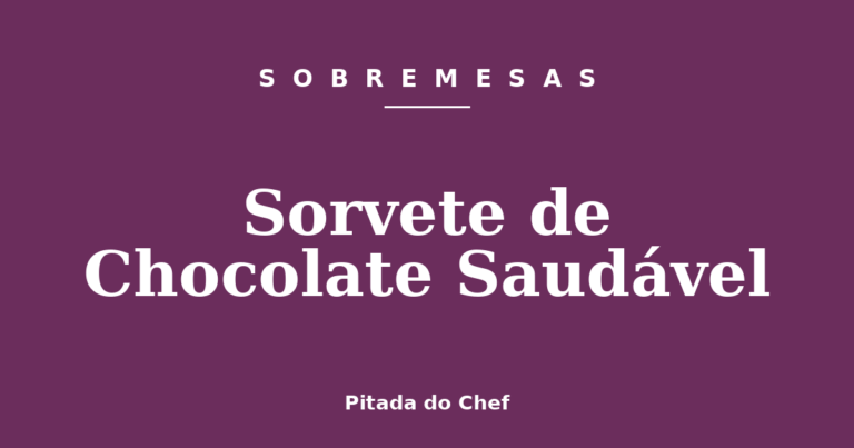 Sorvete de Chocolate Saudável
