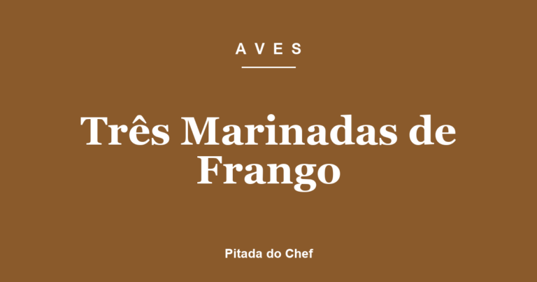 Três Marinadas de Frango