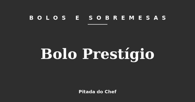 Bolo Prestígio