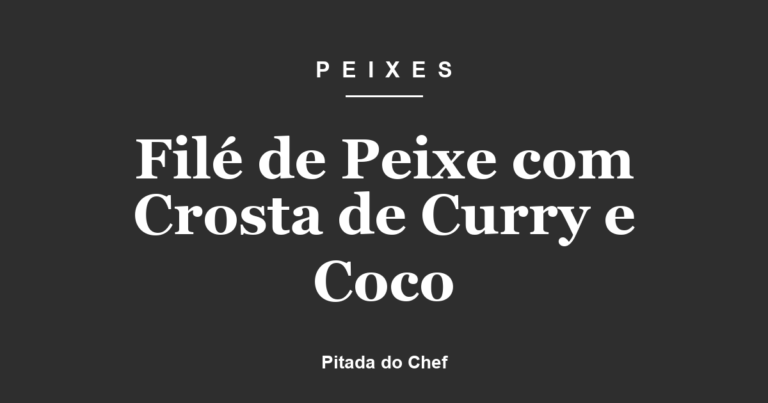 Filé de Peixe com Crosta de Curry e Coco