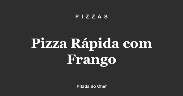 Pizza Rápida com Frango