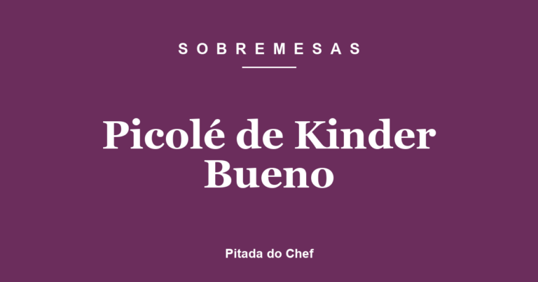 Picolé de Kinder Bueno