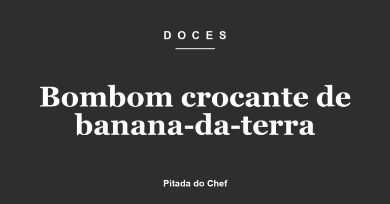Bombom crocante de banana-da-terra