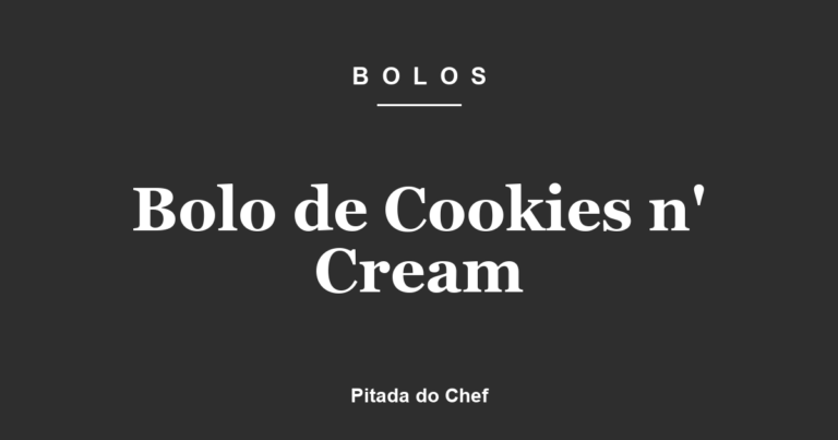 Bolo de Cookies n’ Cream