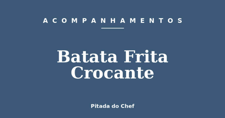 Batata Frita Crocante