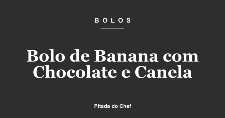 Bolo de Banana com Chocolate e Canela