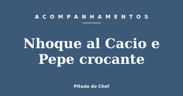 Nhoque al Cacio e Pepe crocante