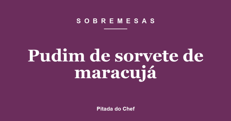 Pudim de sorvete de maracujá