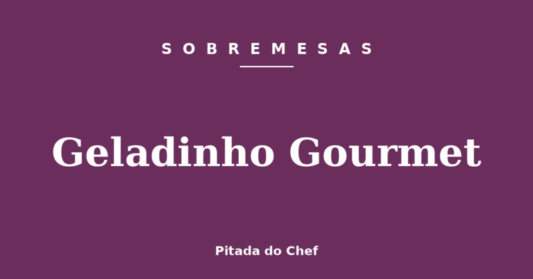 Geladinho Gourmet