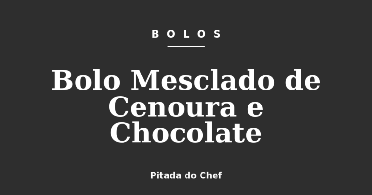 Bolo Mesclado de Cenoura e Chocolate