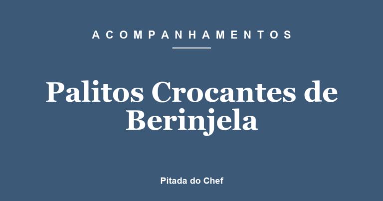 Palitos Crocantes de Berinjela