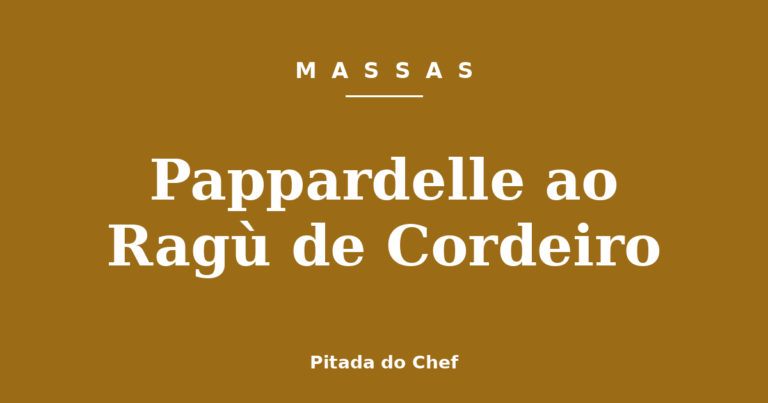 Pappardelle ao Ragù de Cordeiro