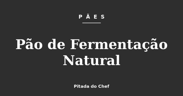 Pão de Fermentação Natural