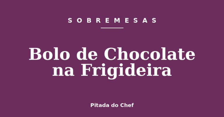 Bolo de Chocolate na Frigideira