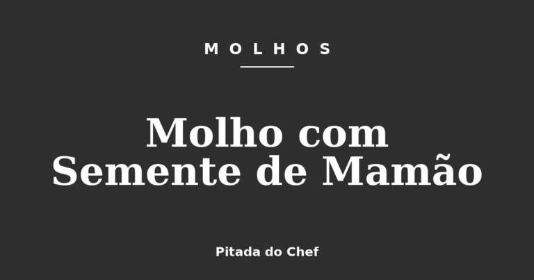 Molho com Semente de Mamão