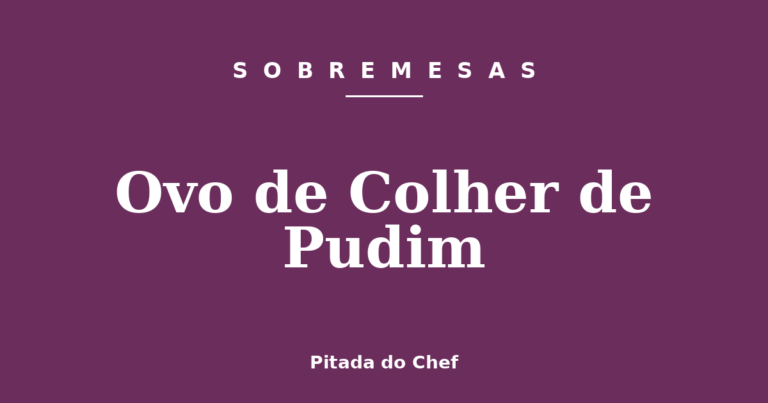 Ovo de Colher de Pudim