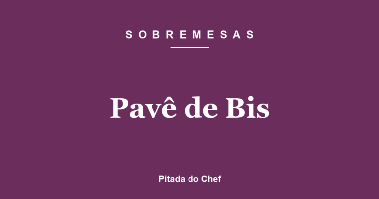 Pavê de Bis