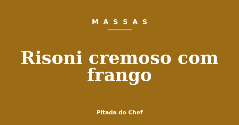 Risoni cremoso com frango