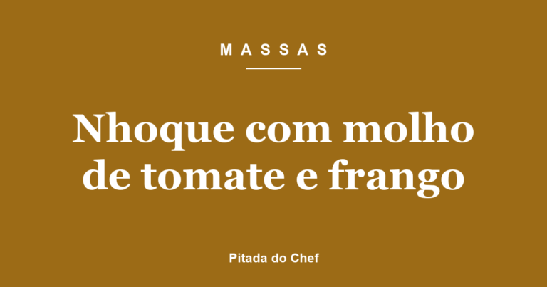 Nhoque com molho de tomate e frango
