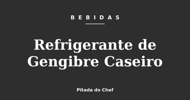 Refrigerante de Gengibre Caseiro