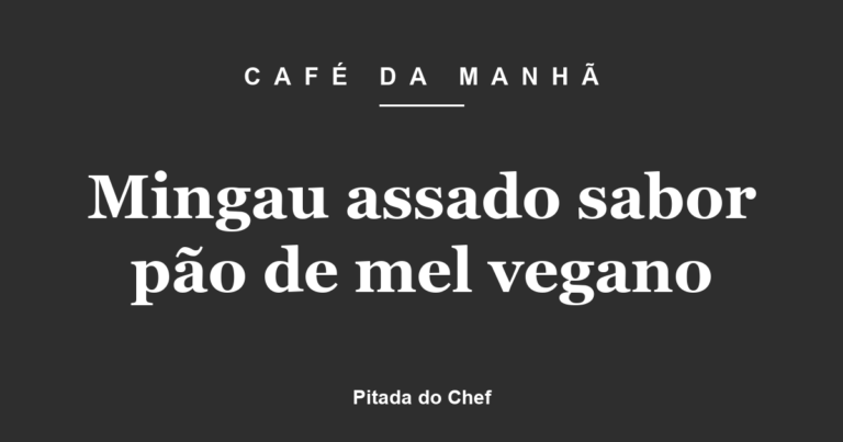 Mingau assado sabor pão de mel vegano