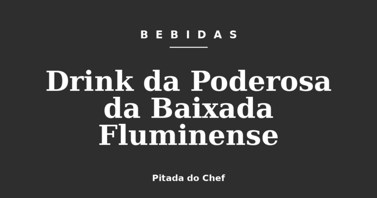 Drink da Poderosa da Baixada Fluminense