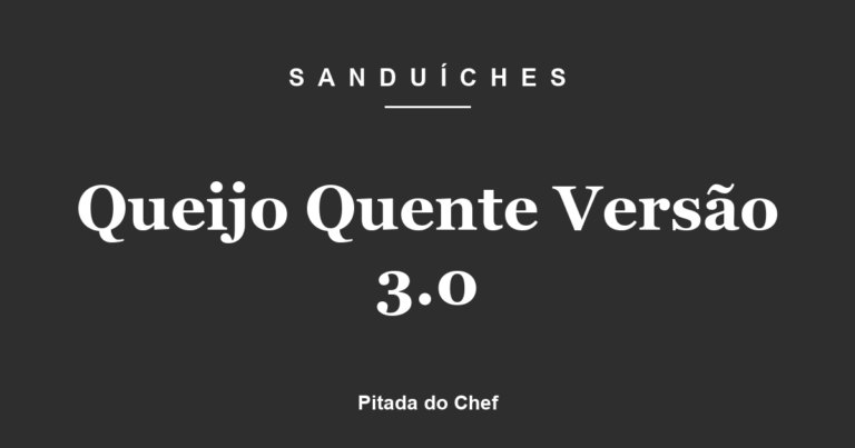 Queijo Quente Versão 3.0