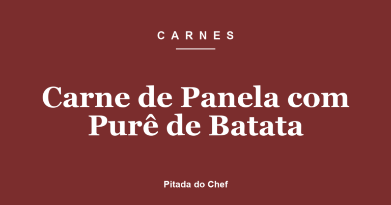 Carne de Panela com Purê de Batata