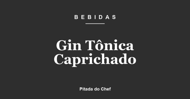 Gin Tônica Caprichado