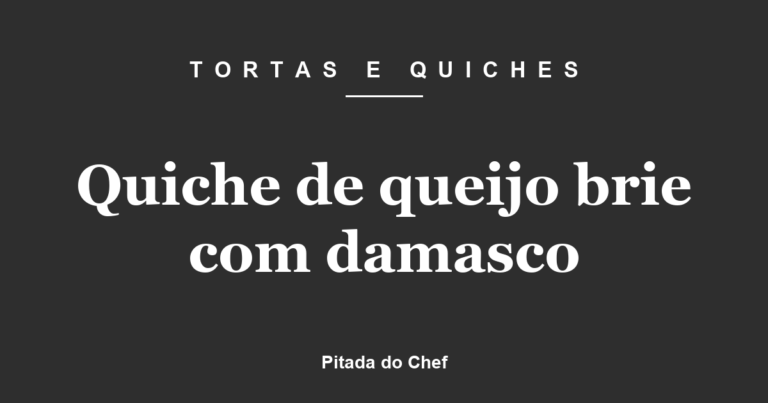 Quiche de queijo brie com damasco