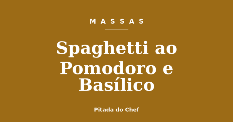 Spaghetti ao Pomodoro e Basílico