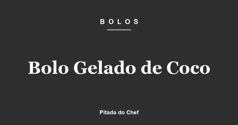 Bolo Gelado de Coco