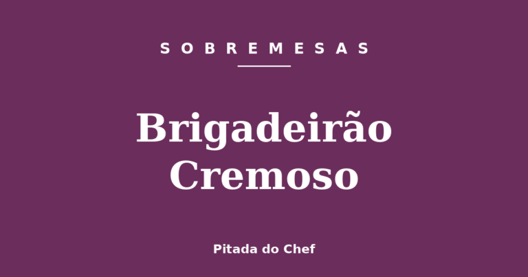 Brigadeirão Cremoso