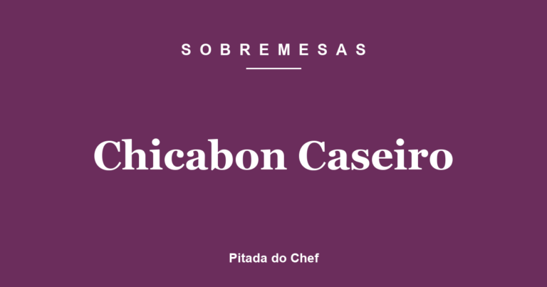 Chicabon Caseiro