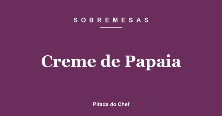Creme de Papaia