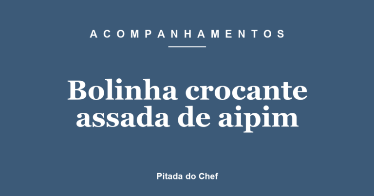 Bolinha crocante assada de aipim