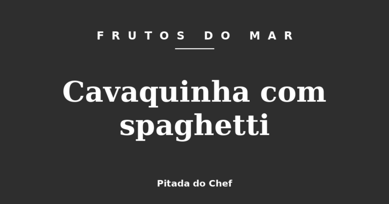 Cavaquinha com spaghetti