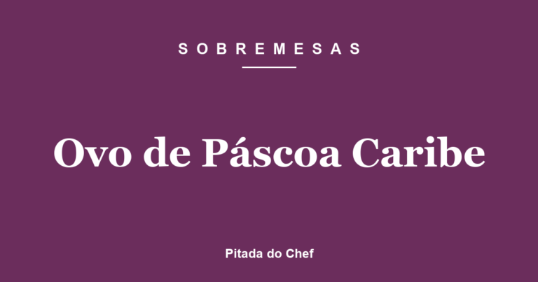Ovo de Páscoa Caribe