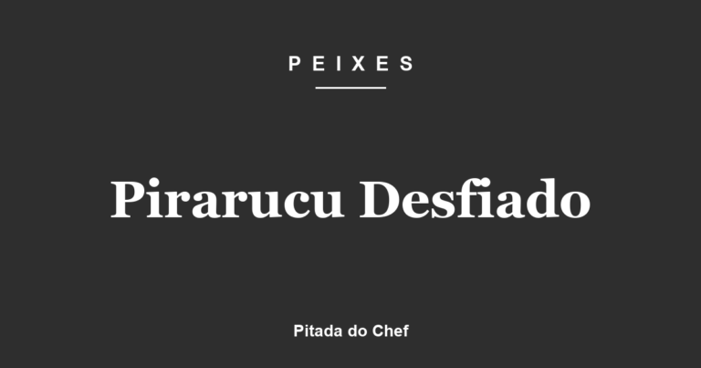Pirarucu Desfiado