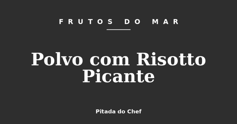 Polvo com Risotto Picante