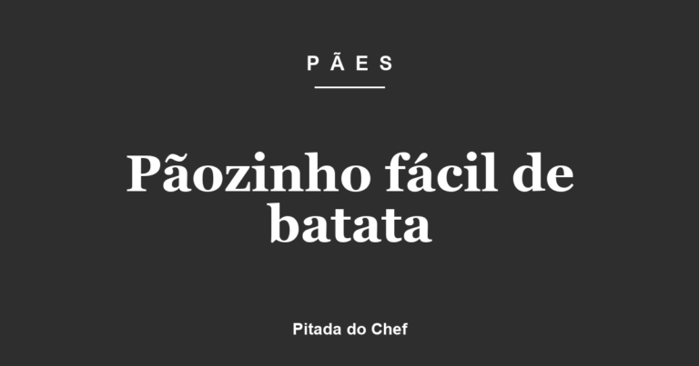 Pãozinho fácil de batata