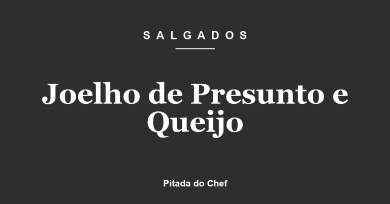 Joelho de Presunto e Queijo