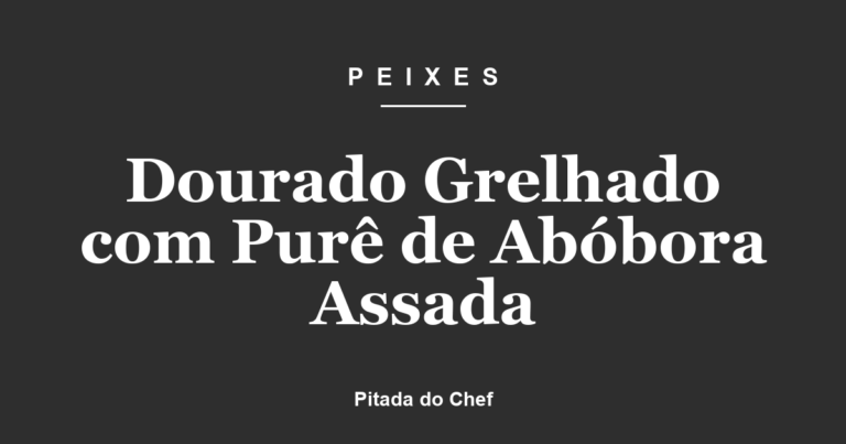 Dourado Grelhado com Purê de Abóbora Assada