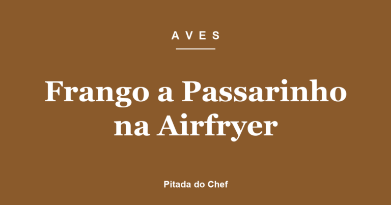 Frango a Passarinho na Airfryer