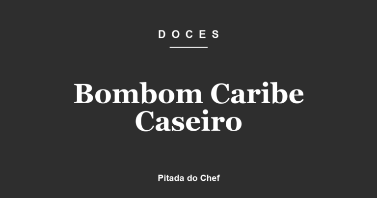 Bombom Caribe Caseiro