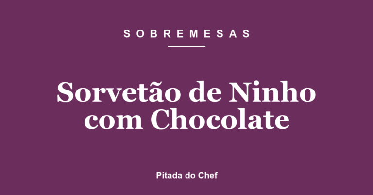 Sorvetão de Ninho com Chocolate