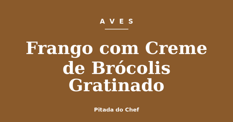 Frango com Creme de Brócolis Gratinado
