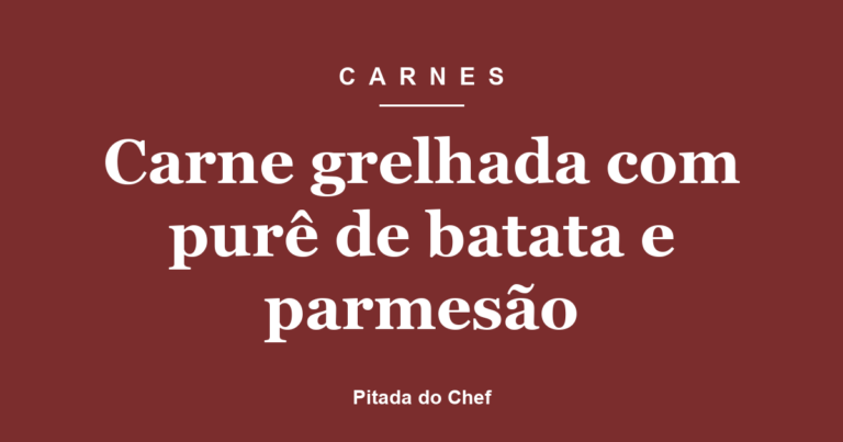 Carne grelhada com purê de batata e parmesão