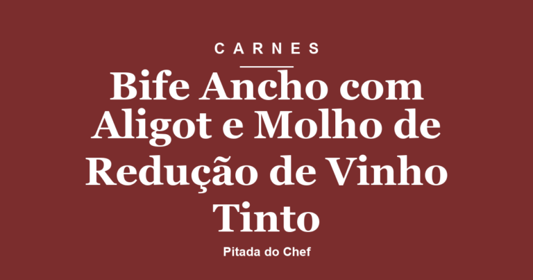 Bife Ancho com Aligot e Molho de Redução de Vinho Tinto
