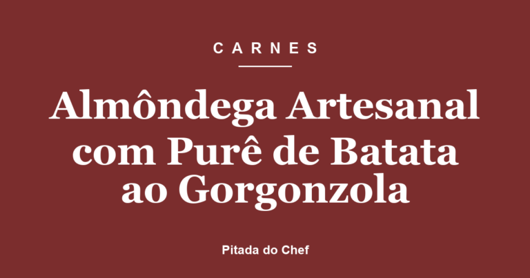 Almôndega Artesanal com Purê de Batata ao Gorgonzola